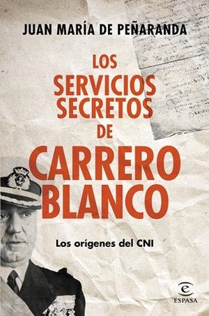 SERVICIOS SECRETOS DE CARRERO BLANCO, LOS | 9788467043341 | DE PEÑARANDA, JUAN MARÍA