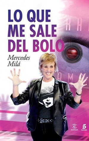 LO QUE ME SALE DEL BOLO | 9788467024241 | MILÁ, MERCEDES
