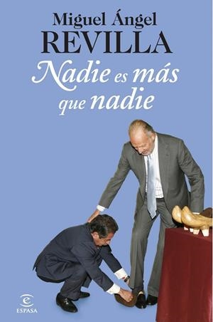 NADIE ES MAS QUE NADIE | 9788467006681 | REVILLA, MIGUEL ÁNGEL