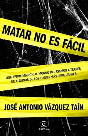 MATAR NO ES FÁCIL | 9788467045574 | VÁZQUEZ TAÍN, JOSÉ ANTONIO
