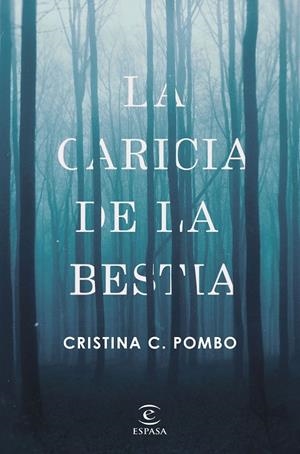 CARICIA DE LA BESTIA, LA | 9788467050424 | POMBO, CRISTINA C.