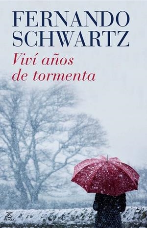 VIVI AÑOS DE TORMENTA | 9788467038774 | SCHWARTZ, FERNANDO