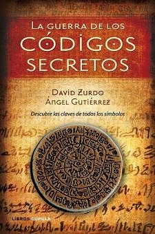 GUERRA DE LOS CÓDIGOS SECRETOS, LA | 9788448048433 | GUTIÉRREZ, ÁNGEL / ZURDO, DAVID