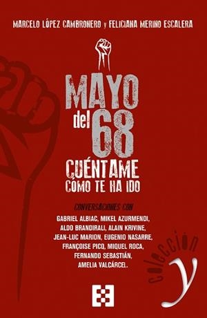 MAYO DEL 68: CÚENTAME CÓMO TE HA IDO | 9788490559291 | LOPEZ CAMBRONERO, MARCELO