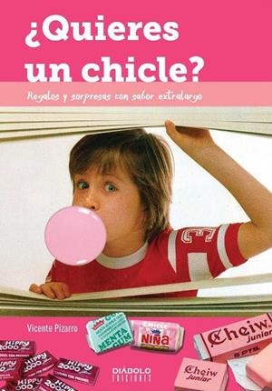 QUIERES UN CHICLE? | 9788494819223 | PIZARRO, VICENTE