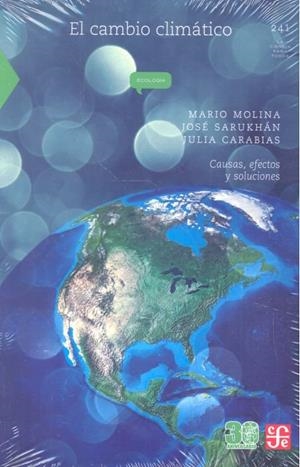 CAMBIO CLIMATICO, EL . CAUSA EFECTOS Y SOLUCIONES | 9786071643858 | MOLINA, MARIO