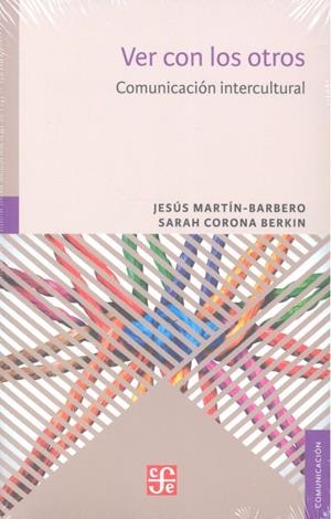 VER CON LOS OTROS | 9786071650344 | MARTÍN-BARBERO, JESÚS