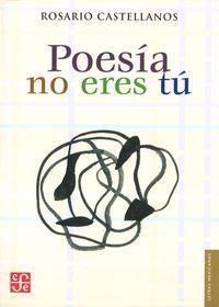 POESIA NO ERES TU | 9789681671174 | CASTELLANOS, ROSARIO