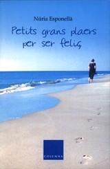 PETITS GRANS PLAERS PER SER FELIÇ | 9788466407267 | ESPONELLÀ, NÚRIA