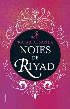 NOIES DEL RIYAD, LES | 9788466408301 | AL-SANEA, RAJAA