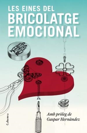 EINES DEL BRICOLATGE EMOCIONAL, LES | 9788466413336 | HERNÁNDEZ, GASPAR