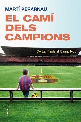 CAMÍ DELS CAMPIONS, EL | 9788466413794 | PERARNAU, MARTÍ