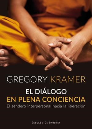 DIÁLOGO EN PLENA CONCIENCIA, EL | 9788433029706 | KRAMER, GREGORY