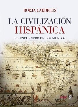 CIVILIZACIÓN HISPÁNICA, LA | 9788441437920 | CARDELÚS, BORJA