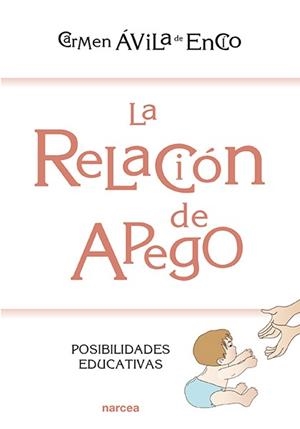 RELACIÓN DE APEGO, LA | 9788427724358 | ÁVILA DE ENCÍO, CARMEN