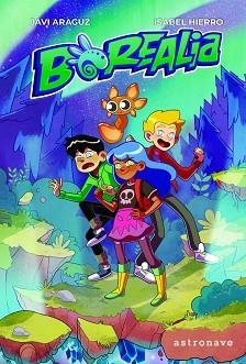 BOREALIA | 9788467931181 | ARAGUZ, JAVI / HIERRO, ISABEL / BENAVENTE, LUCÍA