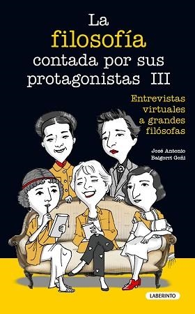 FILOSOFÍA CONTADA POR SUS PROTAGONISTAS III, LA | 9788484839446 | BAIGORRI GOÑI, JOSÉ ANTONIO