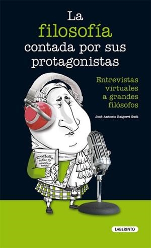FILOSOFÍA CONTADA POR SUS PROTAGONISTAS I, LA | 9788484836896 | BAIGORRI GOÑI, JOSÉ ANTONIO