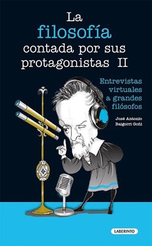 FILOSOFÍA CONTADA POR SUS PROTAGONISTAS II, LA | 9788484838197 | BAIGORRI GOÑI, JOSÉ ANTONIO