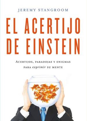 ACERTIJO DE EINSTEIN, EL | 9788484837831 | STANGROOM, JEREMY
