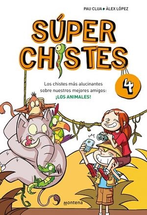 CHISTES MÁS ALUCINANTES SOBRE NUESTROS MEJORES AMIGOS, LOS : LOS ANIMALES | 9788490431580 | LÓPEZ, ÁLEX / CLUA SARRÓ, PAU