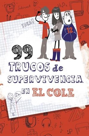 99 TRUCOS DE SUPERVIVENCIA EN EL COLE | 9788490432891 | GLEZ CARBAJO, LOLA