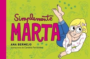 SIMPLEMENTE, MARTA (TIRAS CÓMICAS) | 9788484410836 | BERMEJO BAQUERO, ANA / FERRÁNDEZ, CANDELA