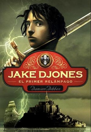 JAKE DJONES 01 : EL PRIMER RELÁMPAGO | 9788484418726 | DIBBEN, DAMIAN
