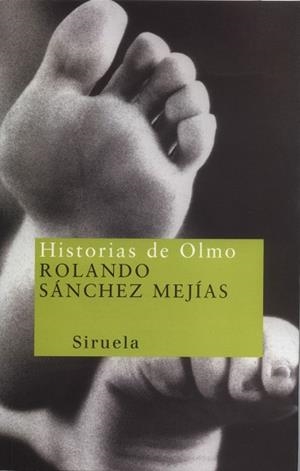 HISTORIAS DEL OLMO | 9788478445714 | SANCHEZ, ROLANDO