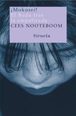 MOKUSEI / EL BUDA TRAS LA EMPALIZADA | 9788478448951 | NOOTEBOOM, CEES