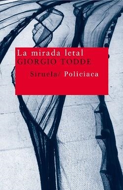 MIRADA LETAL, LA | 9788478449545 | TODDE, GIORGIO