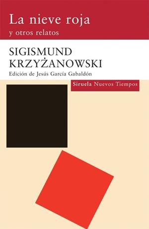 NIEVE ROJA Y OTROS RELATOS, LA | 9788498412994 | KRZYZANOWSKY, SIGISMUND
