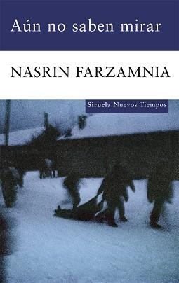 AÚN NO SABEN MIRAR | 9788498413984 | FARZAMNIA, NASRIN