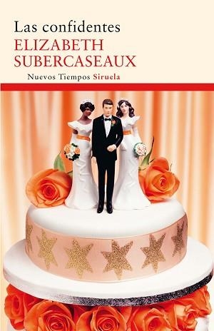 CONFIDENTES, LAS | 9788498416442 | SUBERCASEAUX, ELIZABETH
