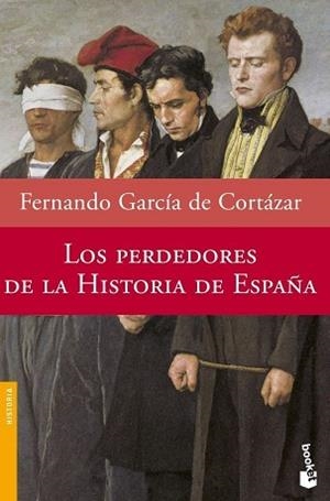 PERDEDORES DE LA HISTORIA DE ESPAÑA, LOS | 9788408073895 | GARCIA DE CORTAZAR, FERNANDO
