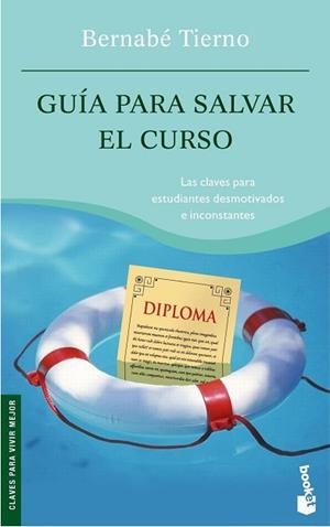GUIA PARA SALVAR EL CURSO | 9788484607304 | TIERNO, BERNABÉ