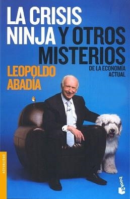 CRISIS NINJA Y OTROS MISTERIOS DE LA ECONOMIA ACTUAL | 9788467032741 | ABADIA, LEOPOLDO