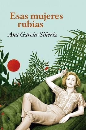 ESAS MUJERES RUBIAS | 9788408104223 | GARCÍA-SIÑERIZ , ANA