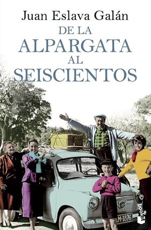 DE LA ALPARGATA AL SEISCIENTOS | 9788408104216 | ESLAVA GALÁN, JUAN