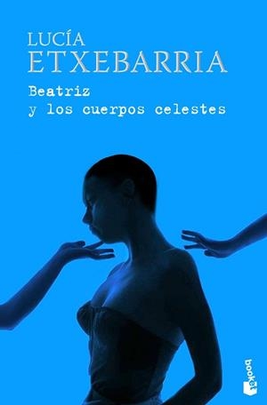 BEATRIZ Y LOS CUERPOS CELESTES | 9788423341443 | ETXEBARRIA, LUCÍA