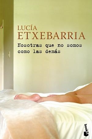 NOSOTRAS QUE NO SOMOS COMO LAS DEMÁS | 9788423341450 | ETXEBARRIA, LUCÍA