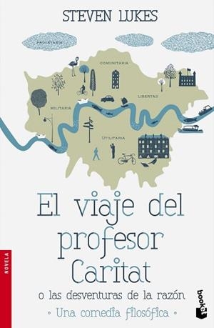 VIAJE DEL PROFESOR CARITAT O LAS DESVENTURAS DE LA RAZÓN, EL | 9788490661468 | LUKES, STEVEN