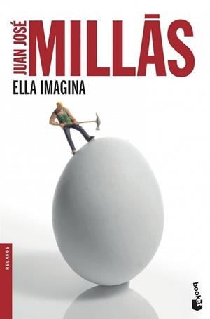 ELLA IMAGINA | 9788432210464 | MILLÁS, JUAN JOSÉ
