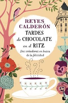 TARDES DE CHOCOLATE EN EL RITZ | 9788408136248 | CALDERÓN, REYES
