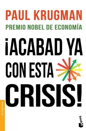 ¡ ACABAD YA CON ESTA CRISIS ! | 9788408123125 | KRUGMAN, PAUL