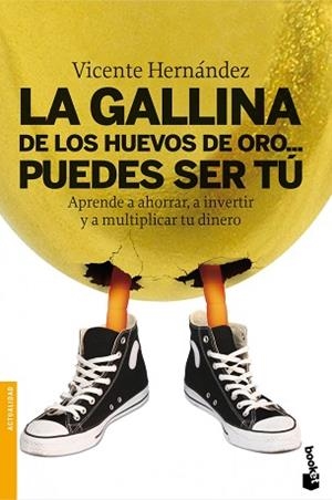 GALLINA DE LOS HUEVOS DE ORO... PUEDES SER TÚ, LA | 9788498751307 | HERNÁNDEZ, VICENTE