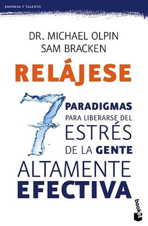 RELÁJESE. LOS 7 PARADIGMAS PARA LIBERARSE DEL ESTRÉS | 9788408135784 | OLPIN, MICHAEL / BRACKEN, SAM