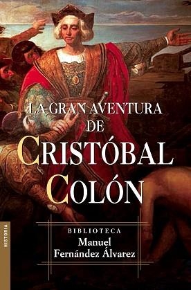 GRAN AVENTURA DE CRISTÓBAL COLÓN, LA | 9788467027310 | FERNÁNDEZ ÁLVAREZ, MANUEL