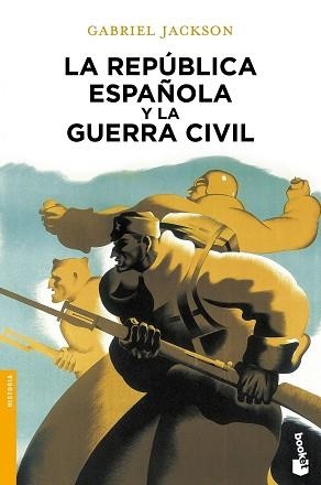 REPÚBLICA ESPAÑOLA Y LA GUERRA CIVIL, LA | 9788408055006 | JACKSON, GABRIEL