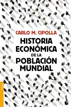 HISTORIA ECONÓMICA DE LA POBLACIÓN MUNDIAL | 9788408119326 | CIPOLLA, CARLO M.